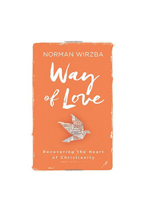 Way of love : recovering the heart of Christianity