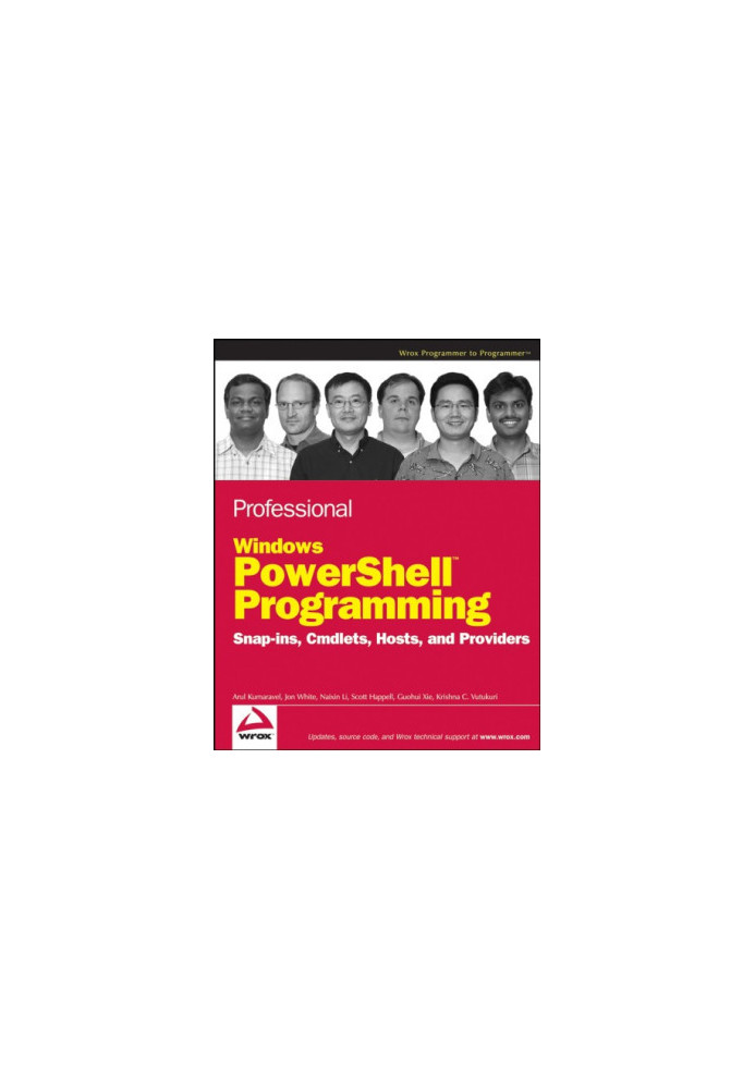 Professional Windows PowerShell Programming: Snap-ins, Cmdlets, Hosts and Providers