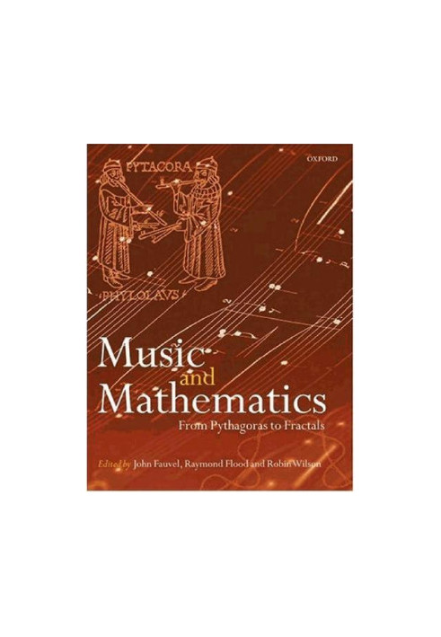 Music and Mathematics: From Pythagoras to Fractals