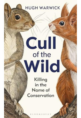 Cull of the Wild : Killing in the Name of Conservation