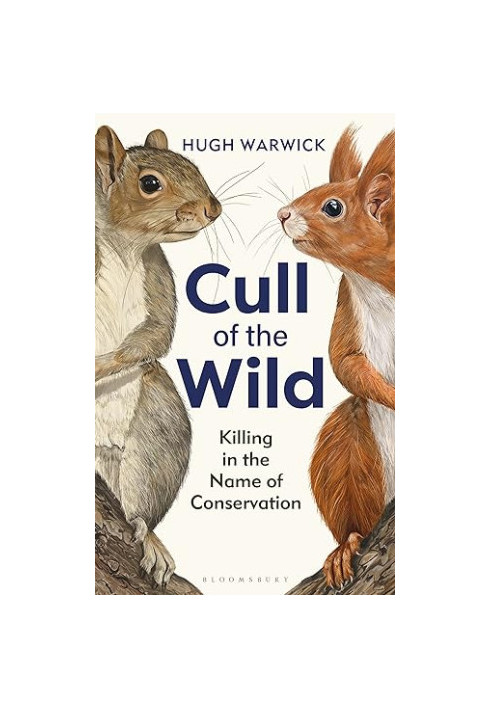 Cull of the Wild : Killing in the Name of Conservation
