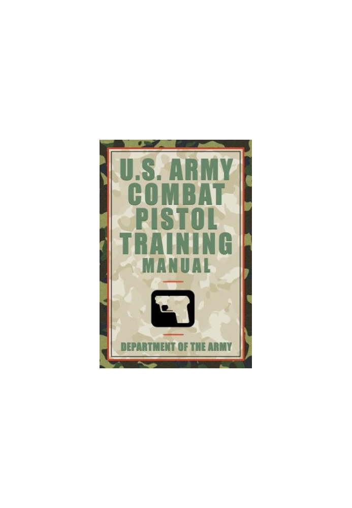 U.S. Army Combat Pistol Training Manual