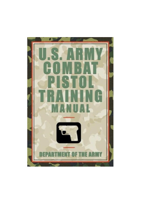 U.S. Army Combat Pistol Training Manual