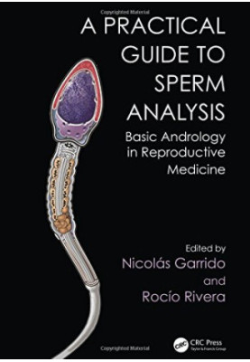 Practical Guide to Sperm Analysis: Basic Andrology in Reproductive Medicine