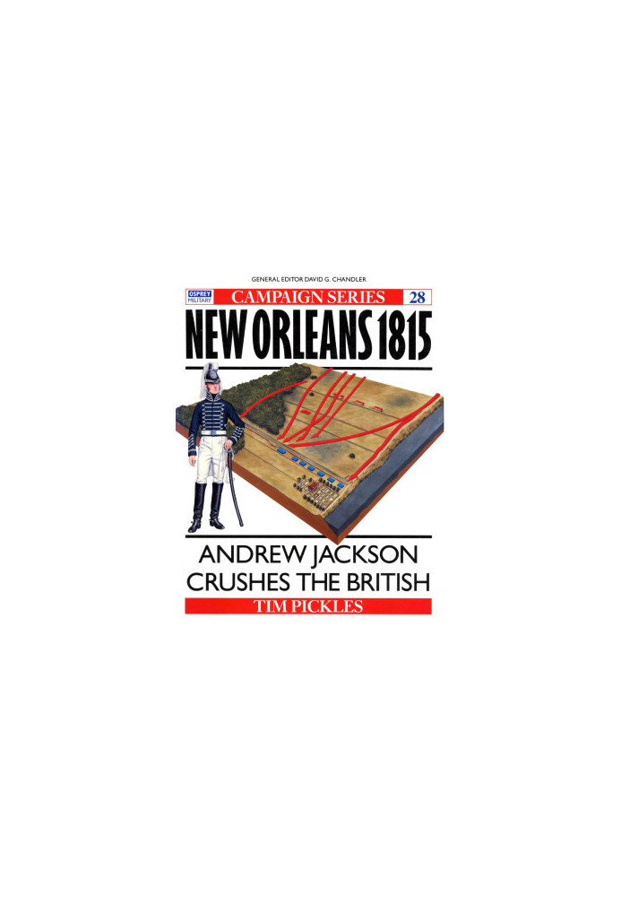 New Orleans 1815: Andrew Jackson Crushes the British (Campaign)