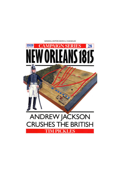 New Orleans 1815: Andrew Jackson Crushes the British (Campaign)