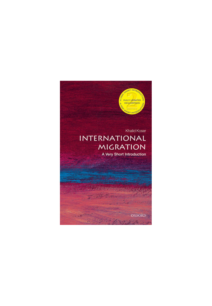 International Migration: A Very Short Introduction: A Very Short Introduction
