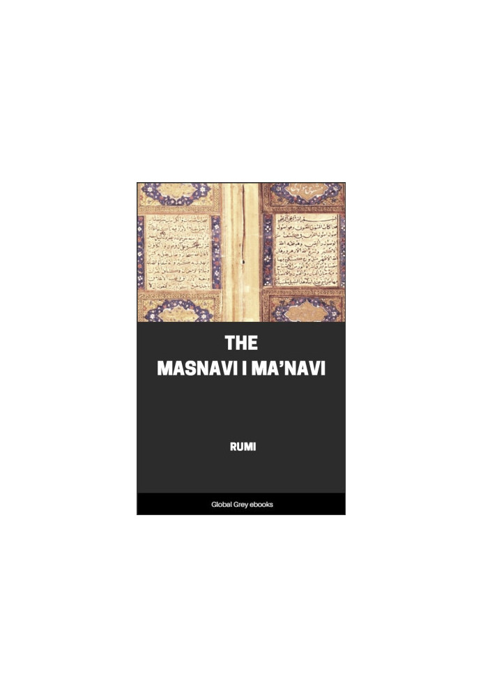 The Masnavi I Ma’navi