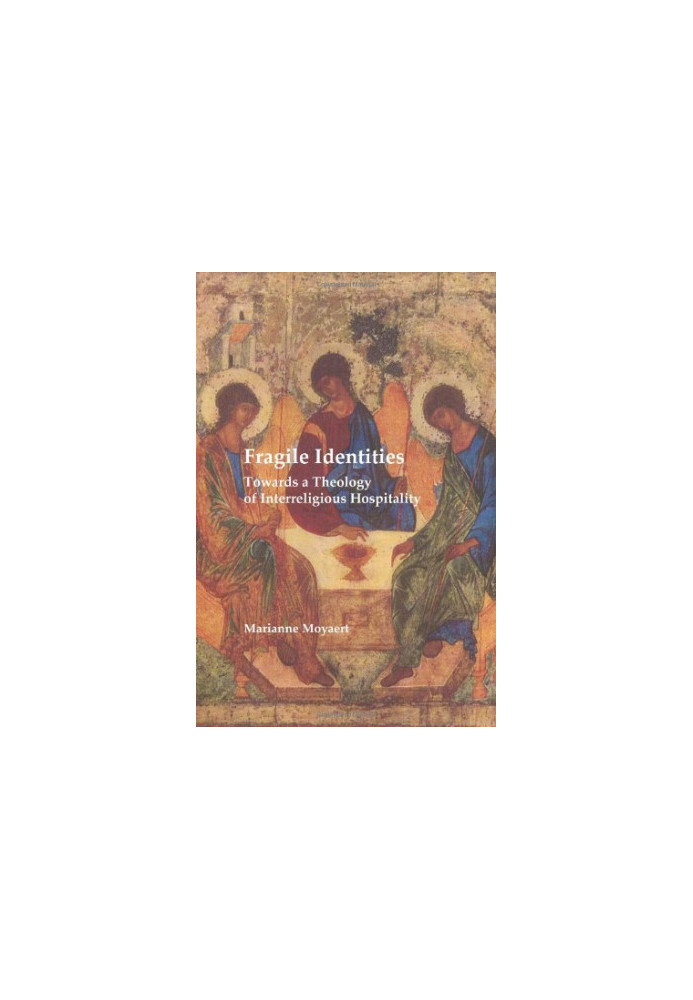 Fragile identities : towards a theology of interreligious hospitality