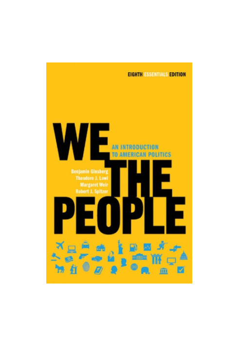 We the people: an introduction to American politics