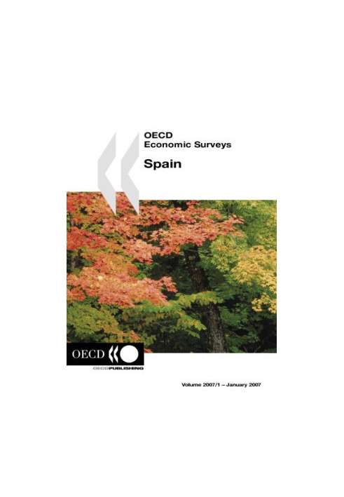 OECD economic surveys : Spain, 2007.