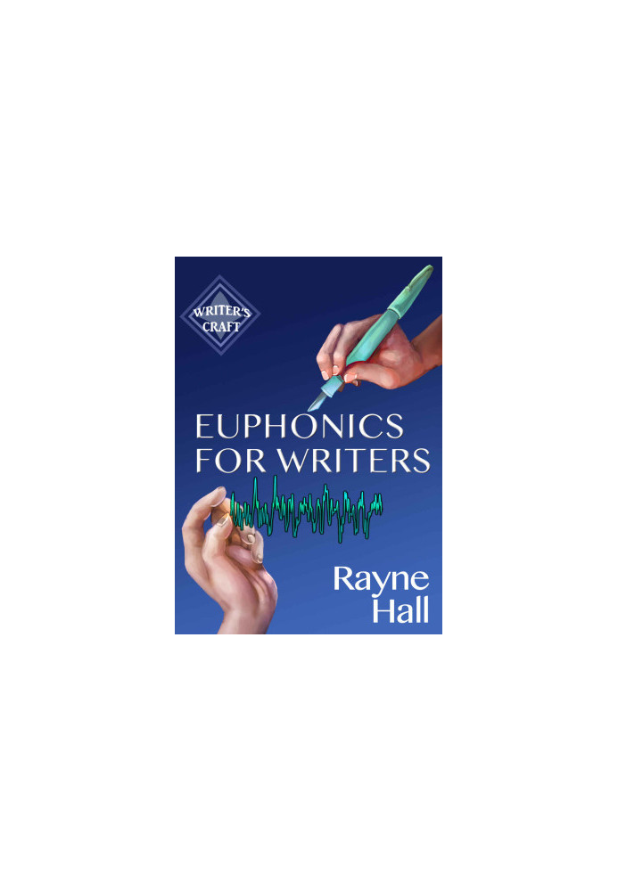 Euphonics for Writers: Professional Techniques for Fiction Authors