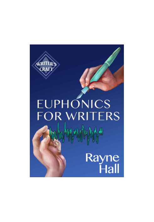 Euphonics for Writers: Professional Techniques for Fiction Authors