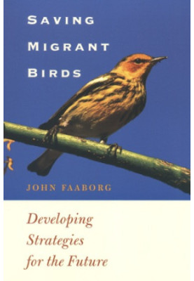 Saving Migrant Birds - Developing Strategies for the Future (Corrie Herring Hooks Series)