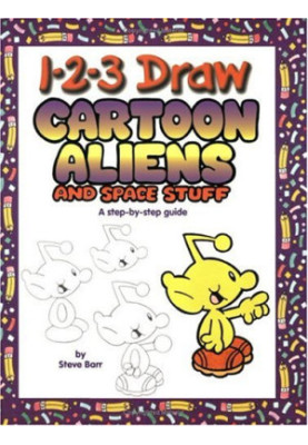 1-2-3 Draw Cartoon Aliens and Space Stuff