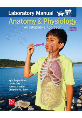 Anatomy & Physiology: An Integrative Approach: Lab Manual, 4th Edition