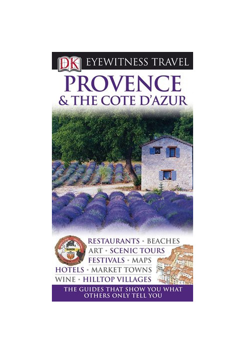 Provence & the Cote D'Azur (Eyewitness Travel Guides)
