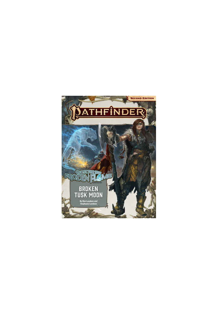 Pathfinder 2E - Broken Tusk Moon (Quest for the Frozen Flame 1 of 3)