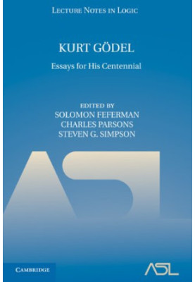 Kurt Gödel - Essays for his Centennial