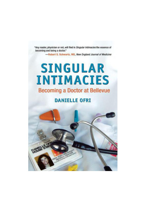 Singular Intimacies: Becoming a Doctor at Bellevue