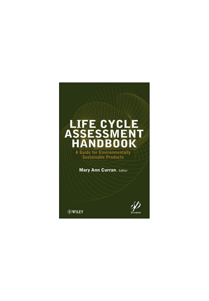 Life Cycle Assessment Handbook: A Guide for Environmentally Sustainable Products