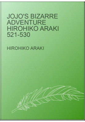 Jojo's bizarre adventure Hirohiko Araki 521-530