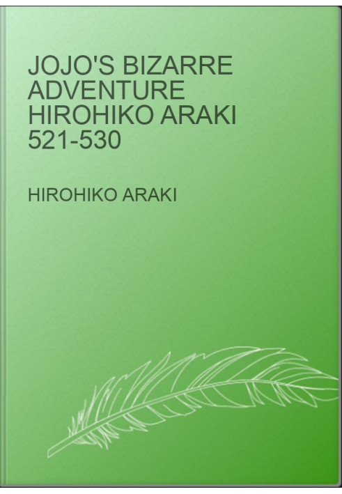 Jojo's bizarre adventure Hirohiko Araki 521-530