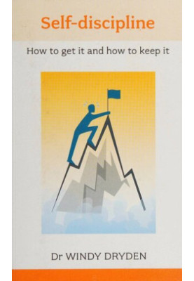 Self Discipline: How to Get it and How to Keep it
