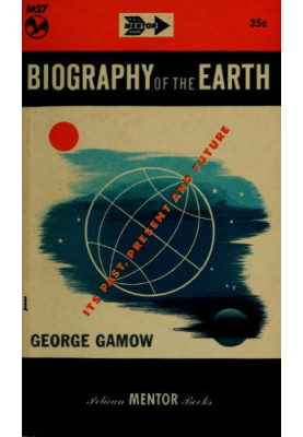 Biography of the Earth: Its Past, Present and Future