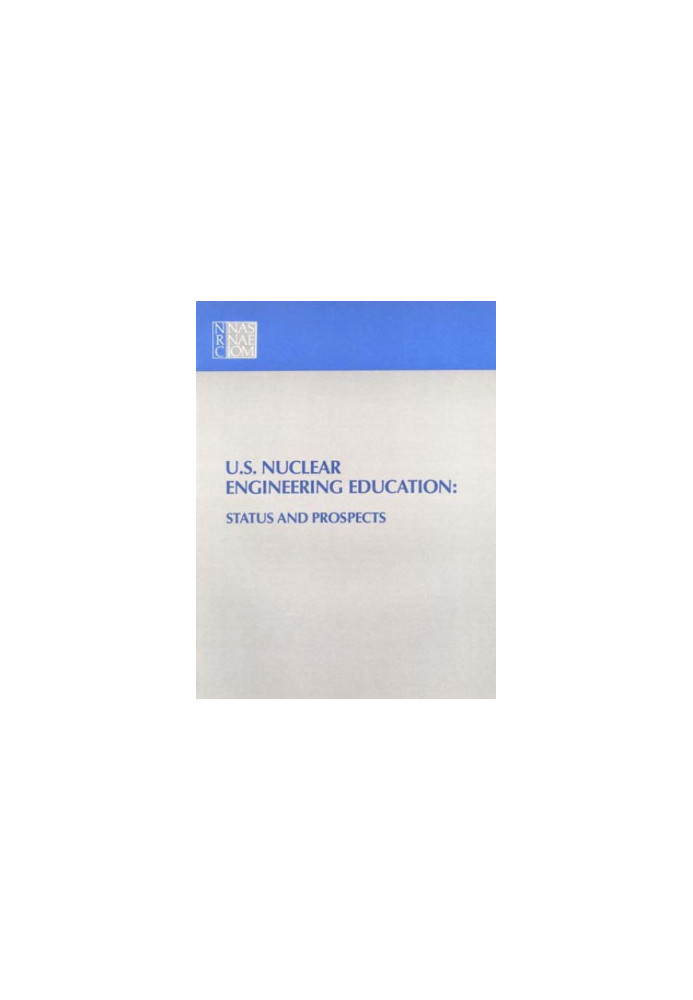 U.S. nuclear engineering education : status and prospects