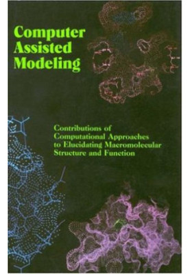 Computer Assisted Modeling - Contributions of Computational Approaches to Elucidating Macromolecular Structure and Function.