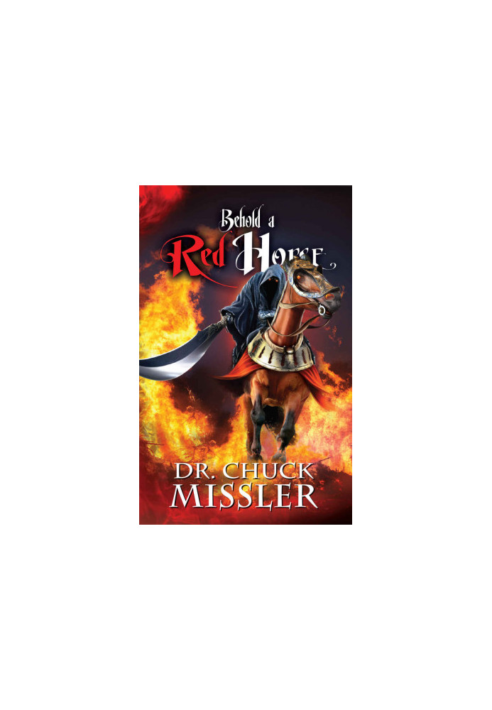 Behold a Red Horse: Wars and Rumors of Wars