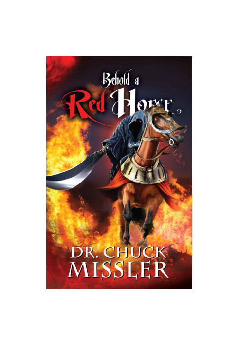 Behold a Red Horse: Wars and Rumors of Wars