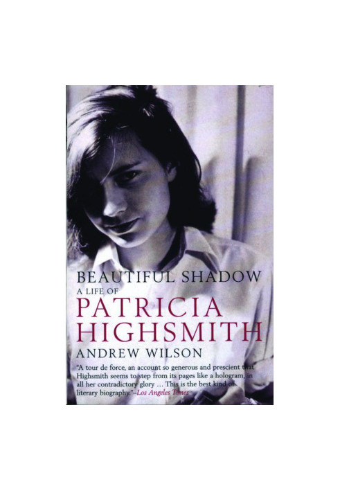 Beautiful Shadow: A Life of Patricia Highsmith