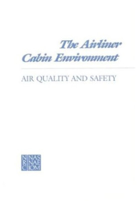 The Airliner Cabin Environment: Air Quality and Safety