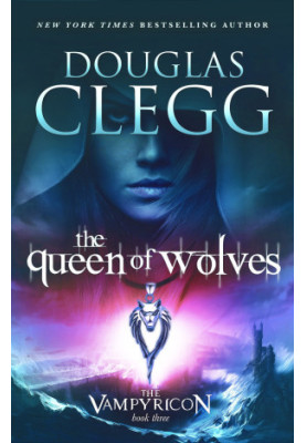 [Vampyricon Trilogy 03] • The Queen of Wolves