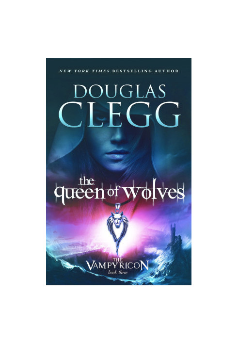 [Vampyricon Trilogy 03] • The Queen of Wolves