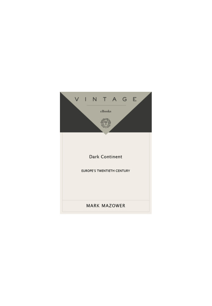 Dark continent : Europe's twentieth century