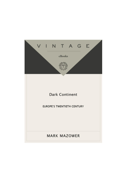 Dark continent : Europe's twentieth century