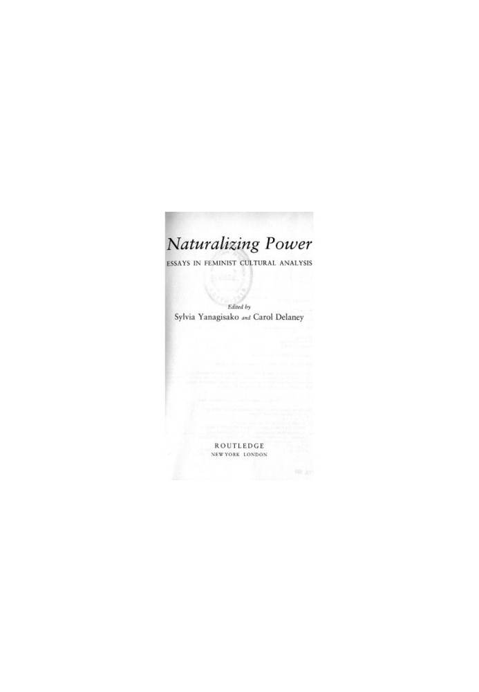 Naturalizing Power - Essays in Feminist Cultural Analysis