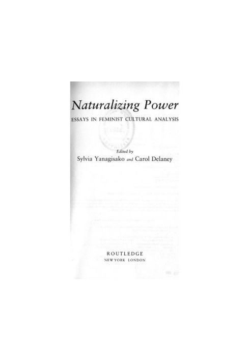 Naturalizing Power - Essays in Feminist Cultural Analysis