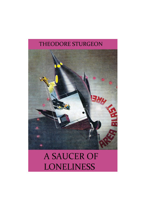 Saucer of Loneliness (From : Galaxy Science Fiction, February 1953)