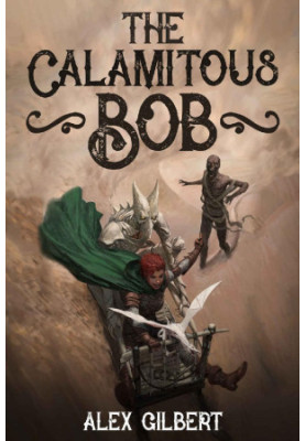 The Calamitous Bob