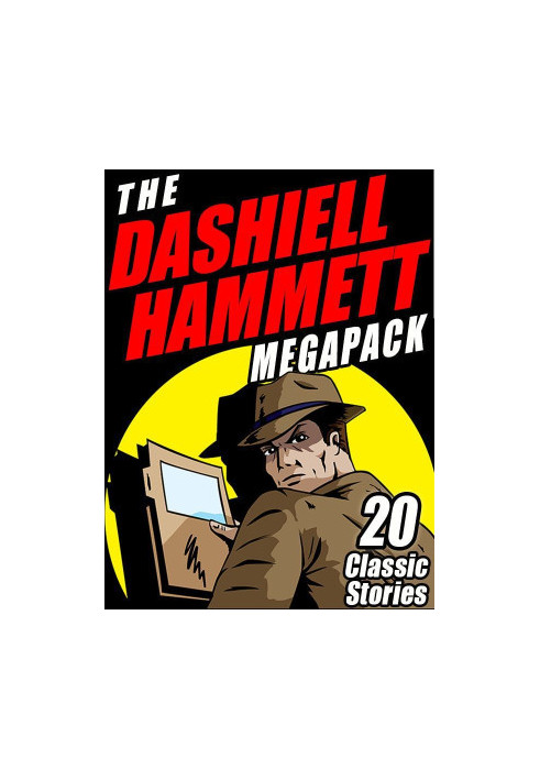 The Dashiell Hammett Megapack: 20 Classic Stories