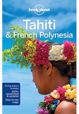 Lonely Planet Tahiti & French Polynesia, 10th ed