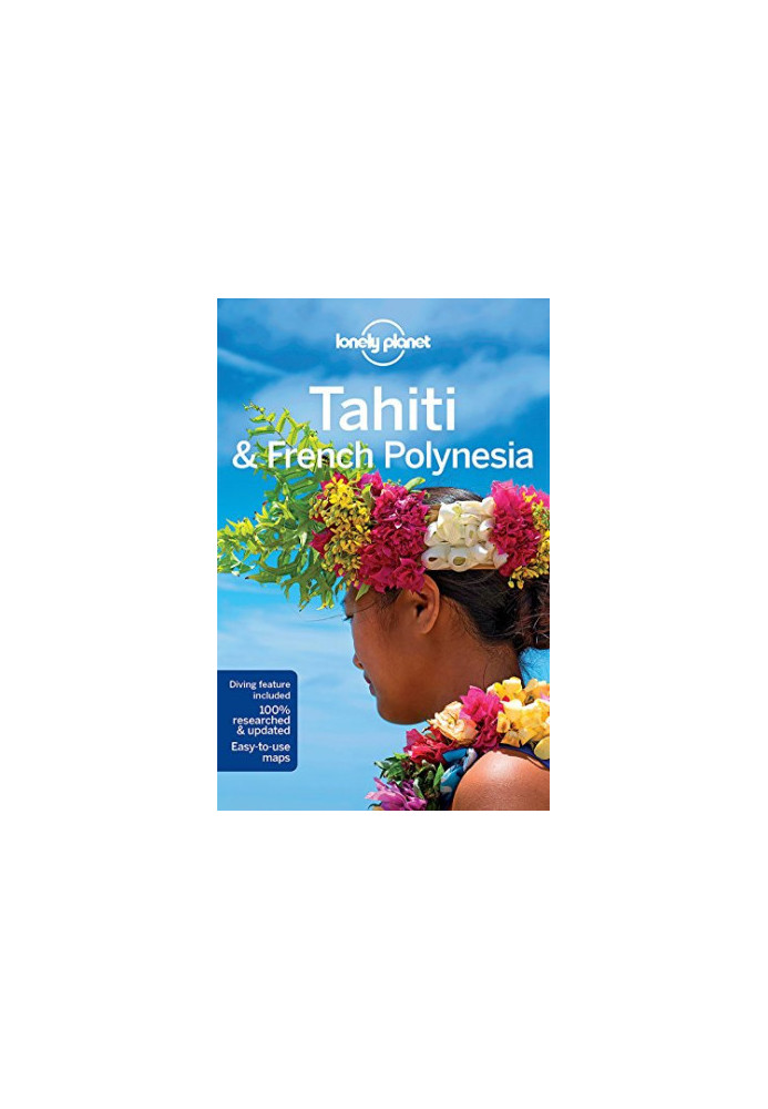 Lonely Planet Tahiti & French Polynesia, 10th ed