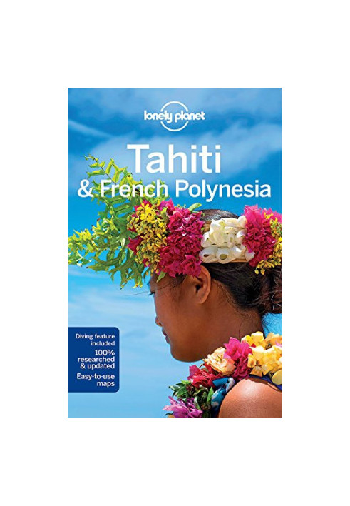 Lonely Planet Tahiti & French Polynesia, 10th ed