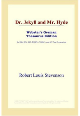 Dr. Jekyll and Mr. Hyde