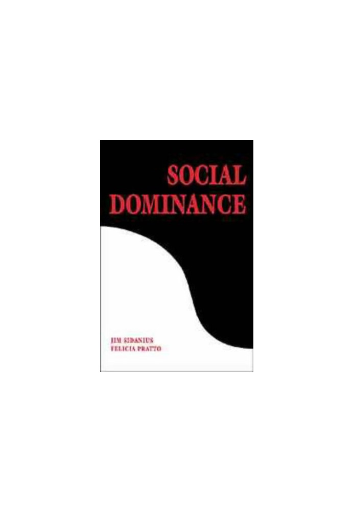 Social dominance : an integroup theory of social hierarchy and oppression