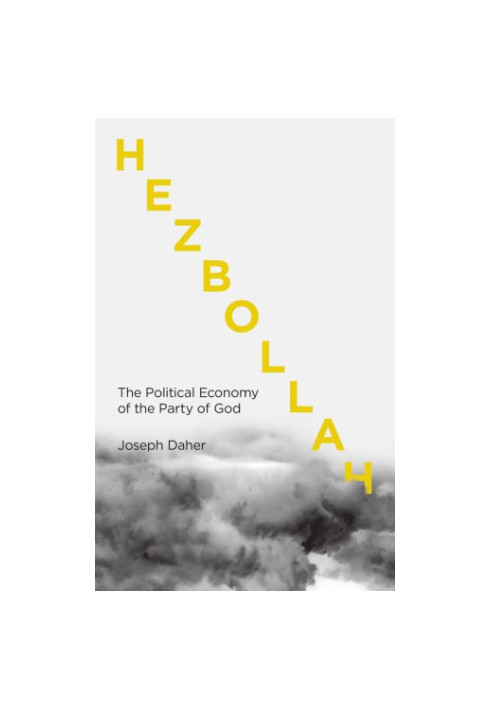 Hezbollah: the political economy of Lebanon's Party of God